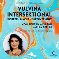 View audiobook of VULVINA intersektional - Körper - Macht - Empowerment by Souzan AlSabah & Josephine Apraku