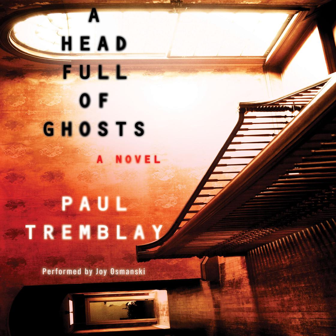 View audiobook of A Head Full of Ghosts by Paul Tremblay