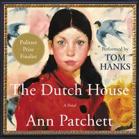 View audiobook of The Dutch House by Ann Patchett