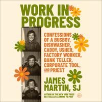 View audiobook of Work in Progress by James Martin