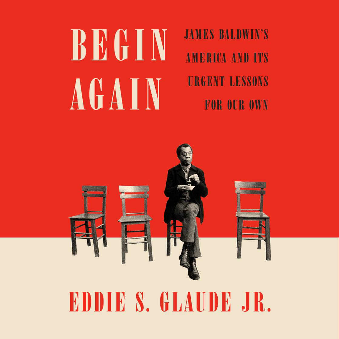View audiobook of Begin Again by Eddie S. Glaude Jr.