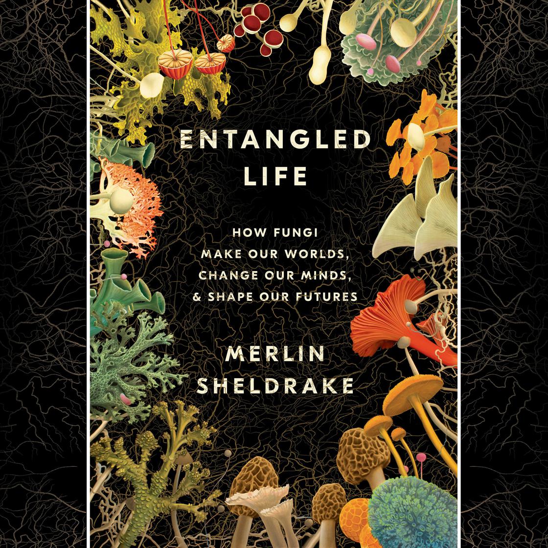 View audiobook of Entangled Life by Merlin Sheldrake