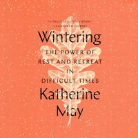 View audiobook of Wintering by Katherine May