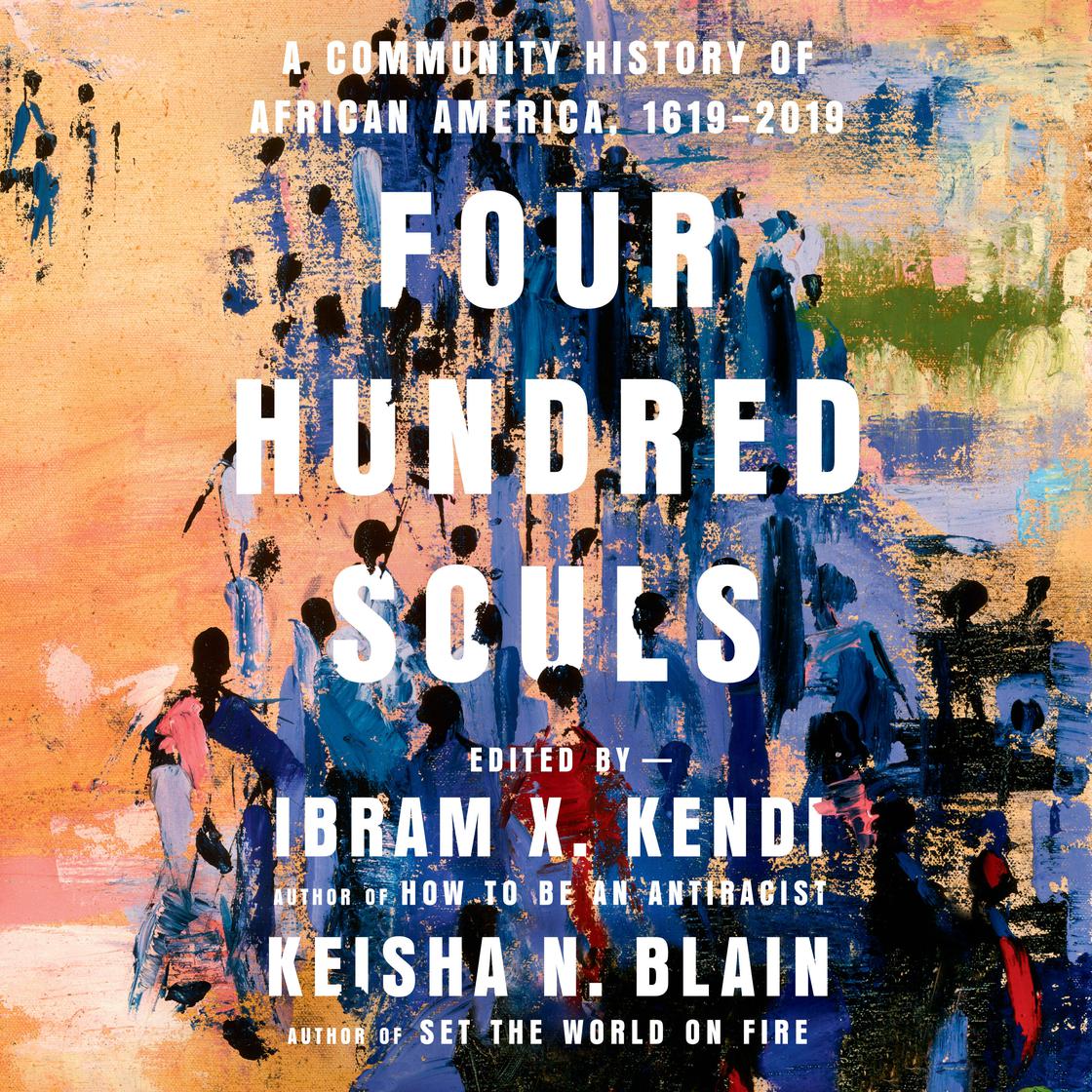 View audiobook of Four Hundred Souls by Ibram X. Kendi & Keisha N. Blain