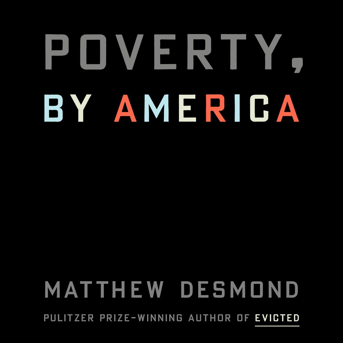 View audiobook of Poverty, by America by Matthew Desmond