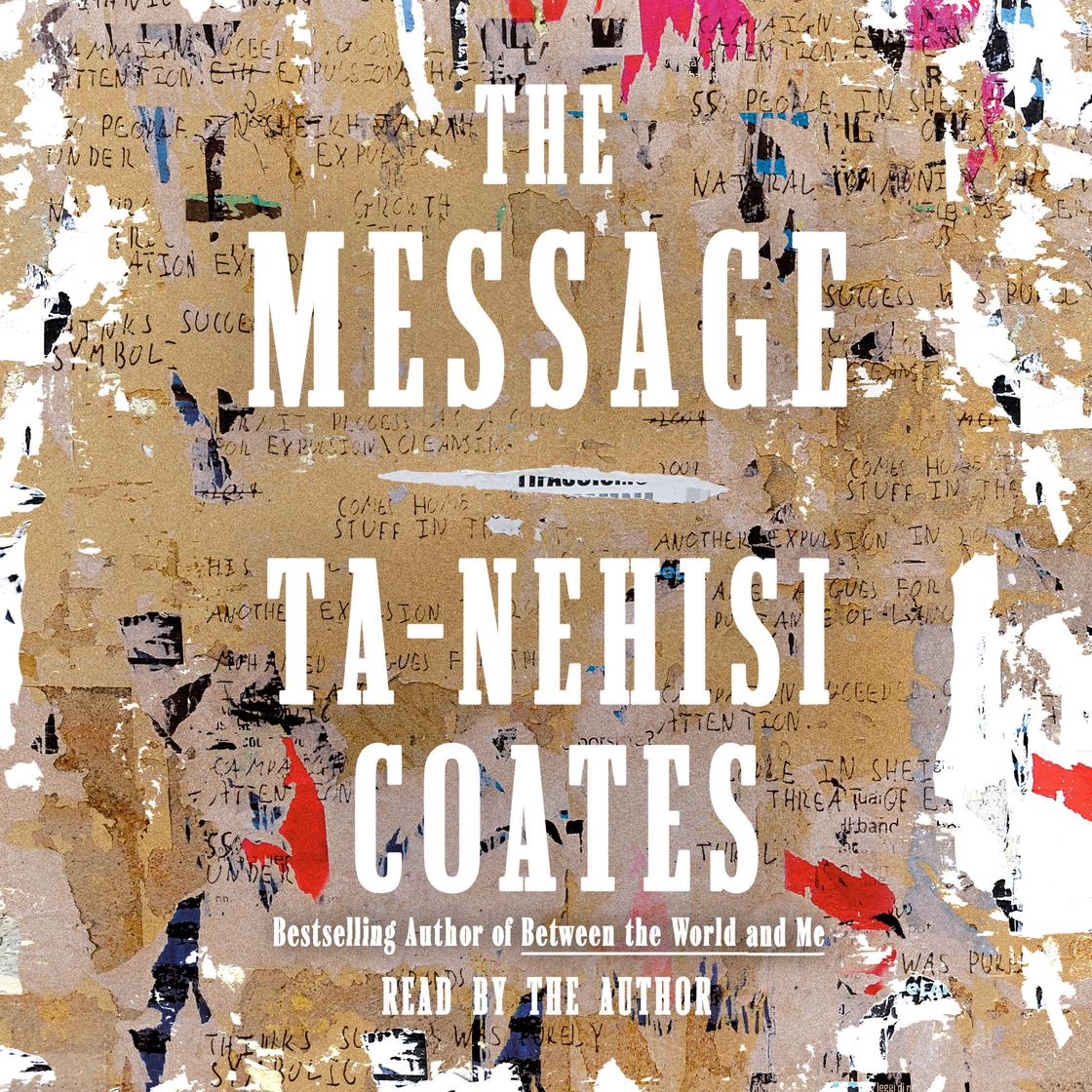 View audiobook of The Message by Ta-Nehisi Coates