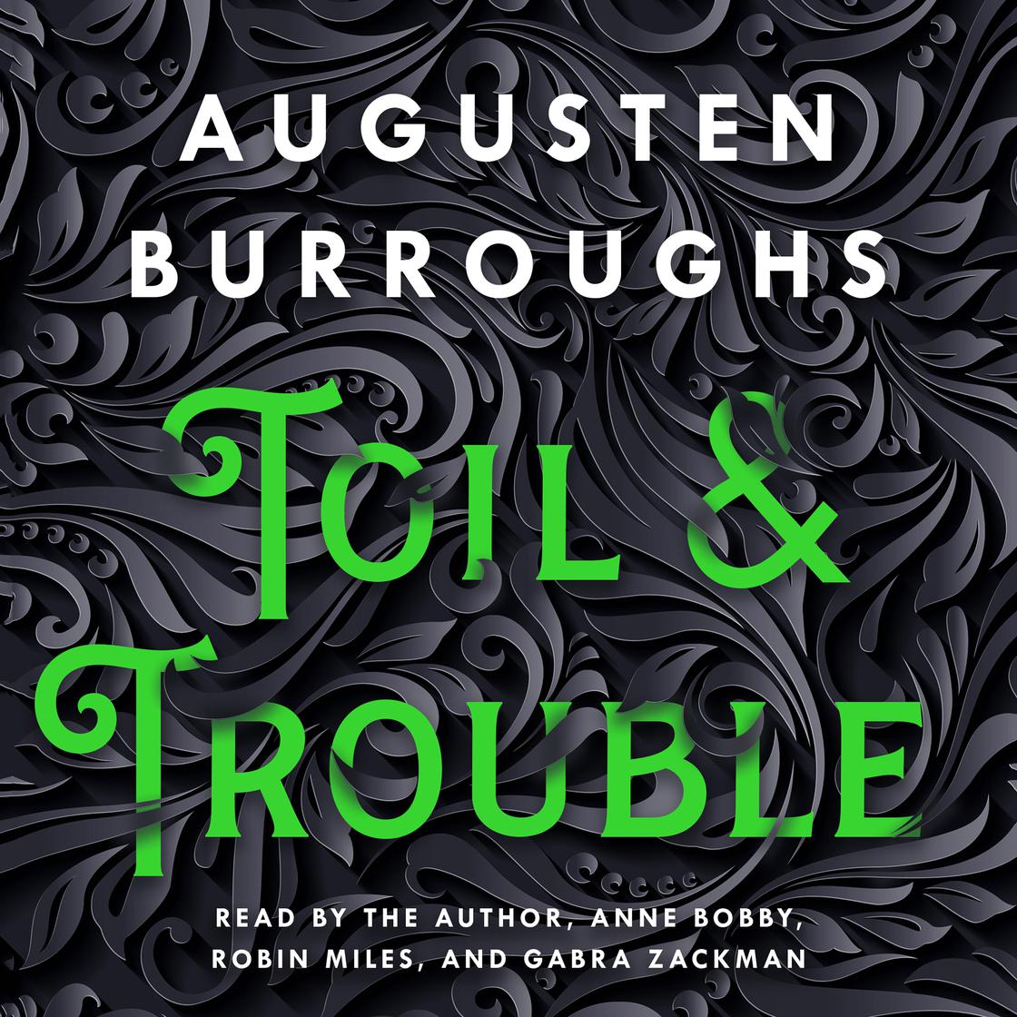 View audiobook of Toil & Trouble by Augusten Burroughs