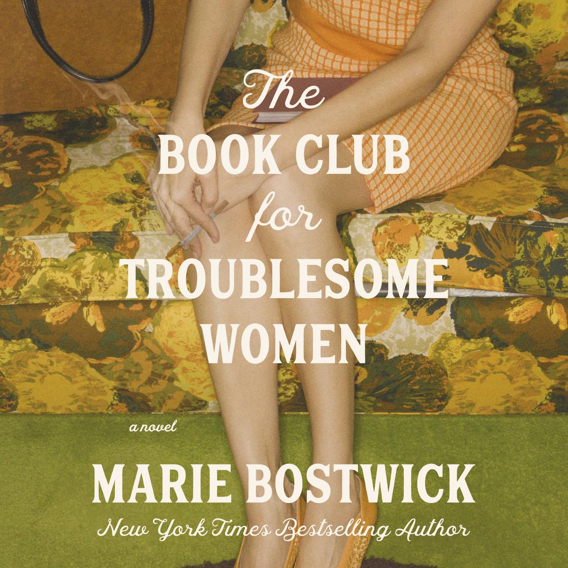 The Book Club for Troublesome Women by Marie Bostwick