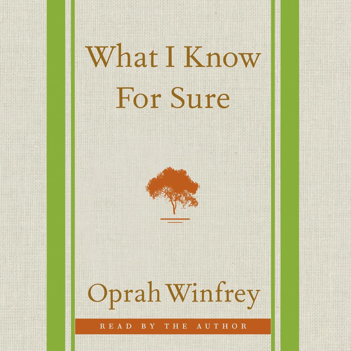 View audiobook of What I Know For Sure by Oprah Winfrey