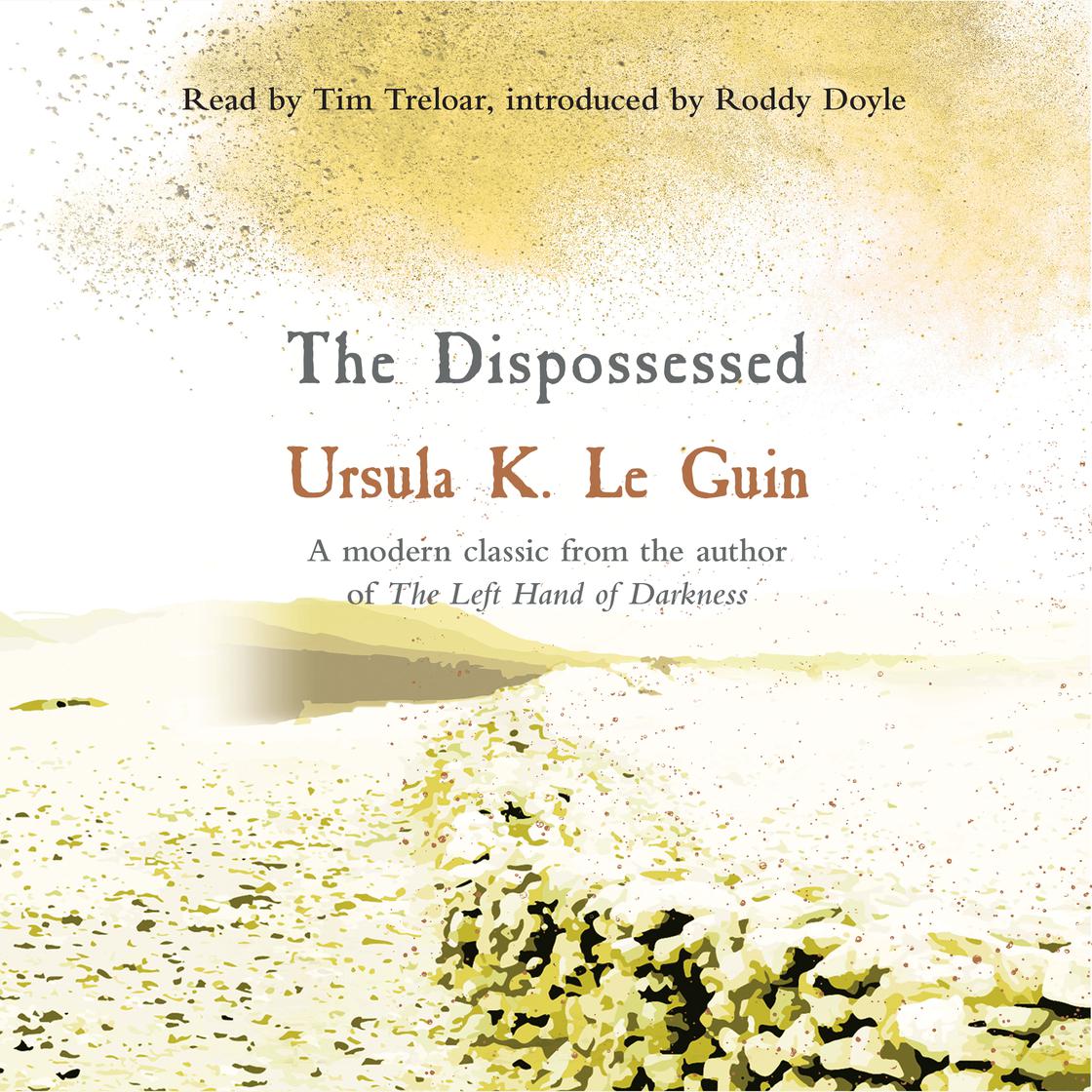View audiobook of The Dispossessed by Ursula K. Le Guin