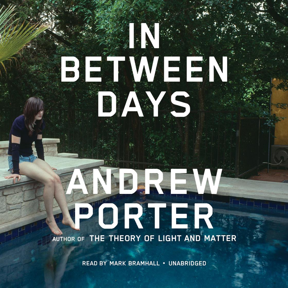 View audiobook of In Between Days by Andrew Porter