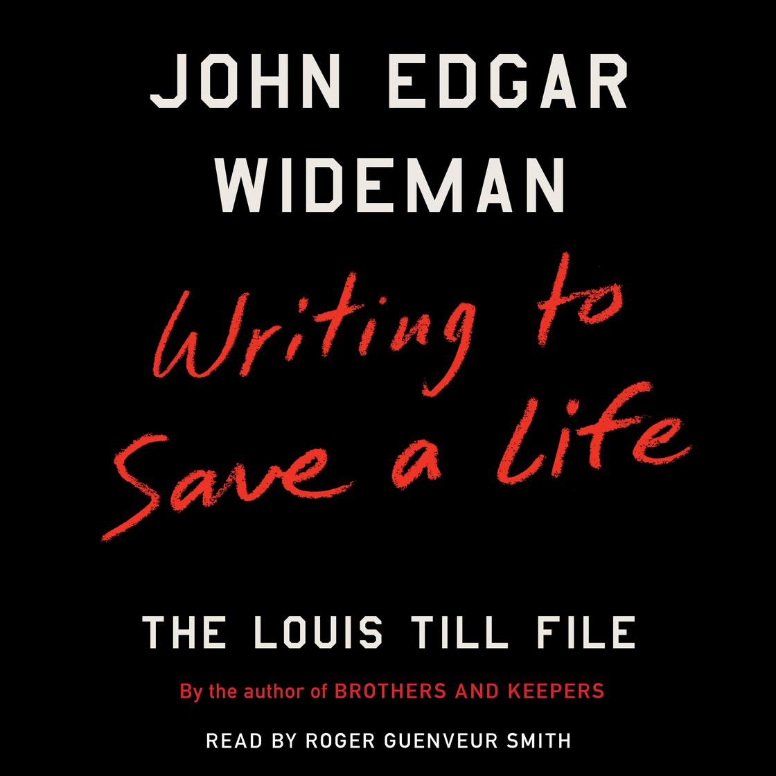 View audiobook of Writing to Save a Life by John Edgar Wideman