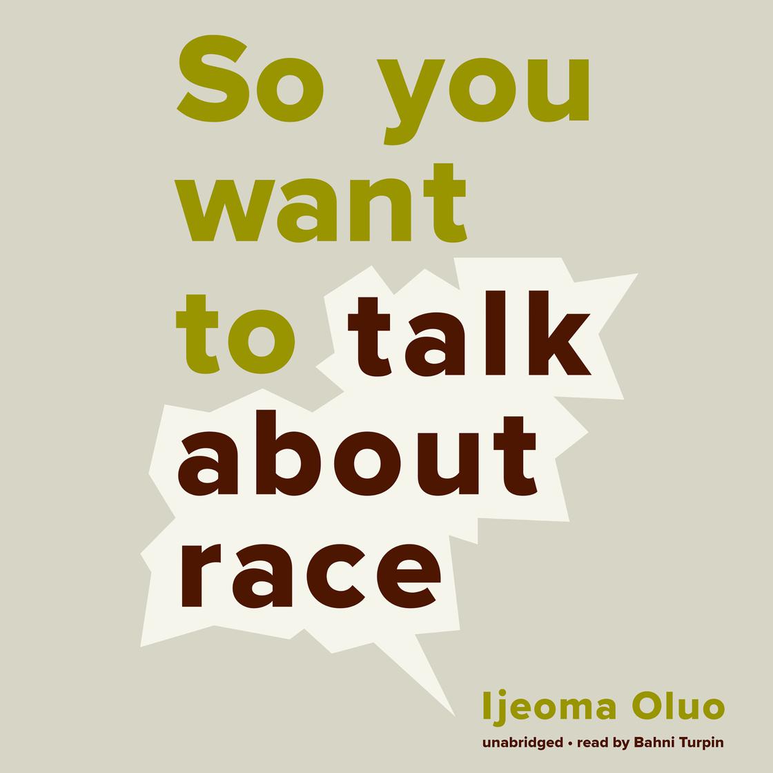 View audiobook of So You Want to Talk about Race by Ijeoma Oluo