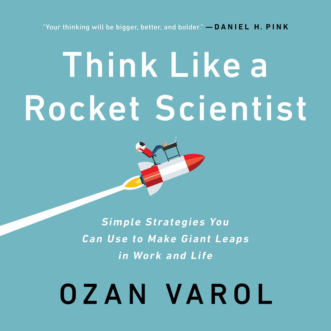 View audiobook of Think Like a Rocket Scientist by Ozan Varol