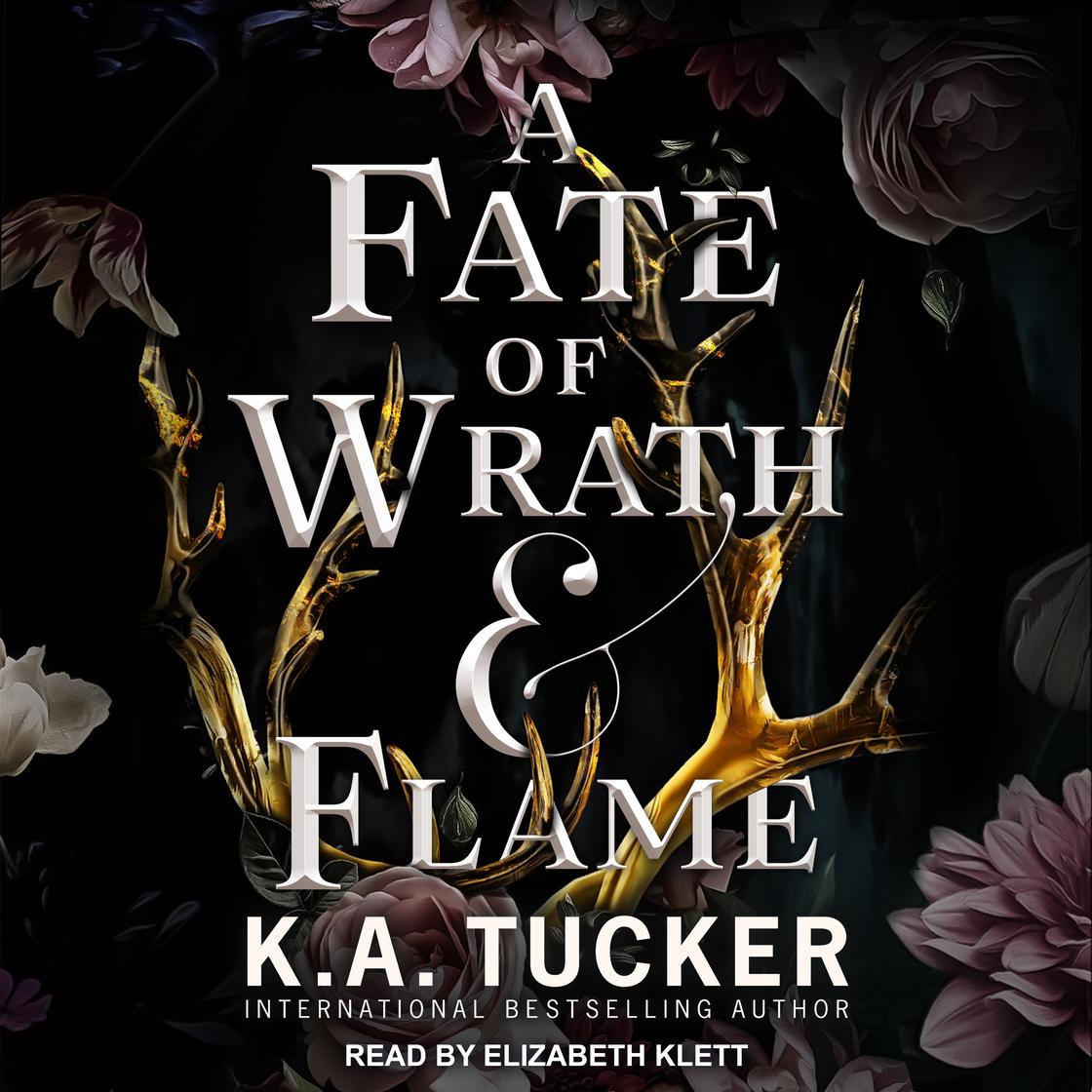 View audiobook of A Fate of Wrath and Flame by K. A. Tucker