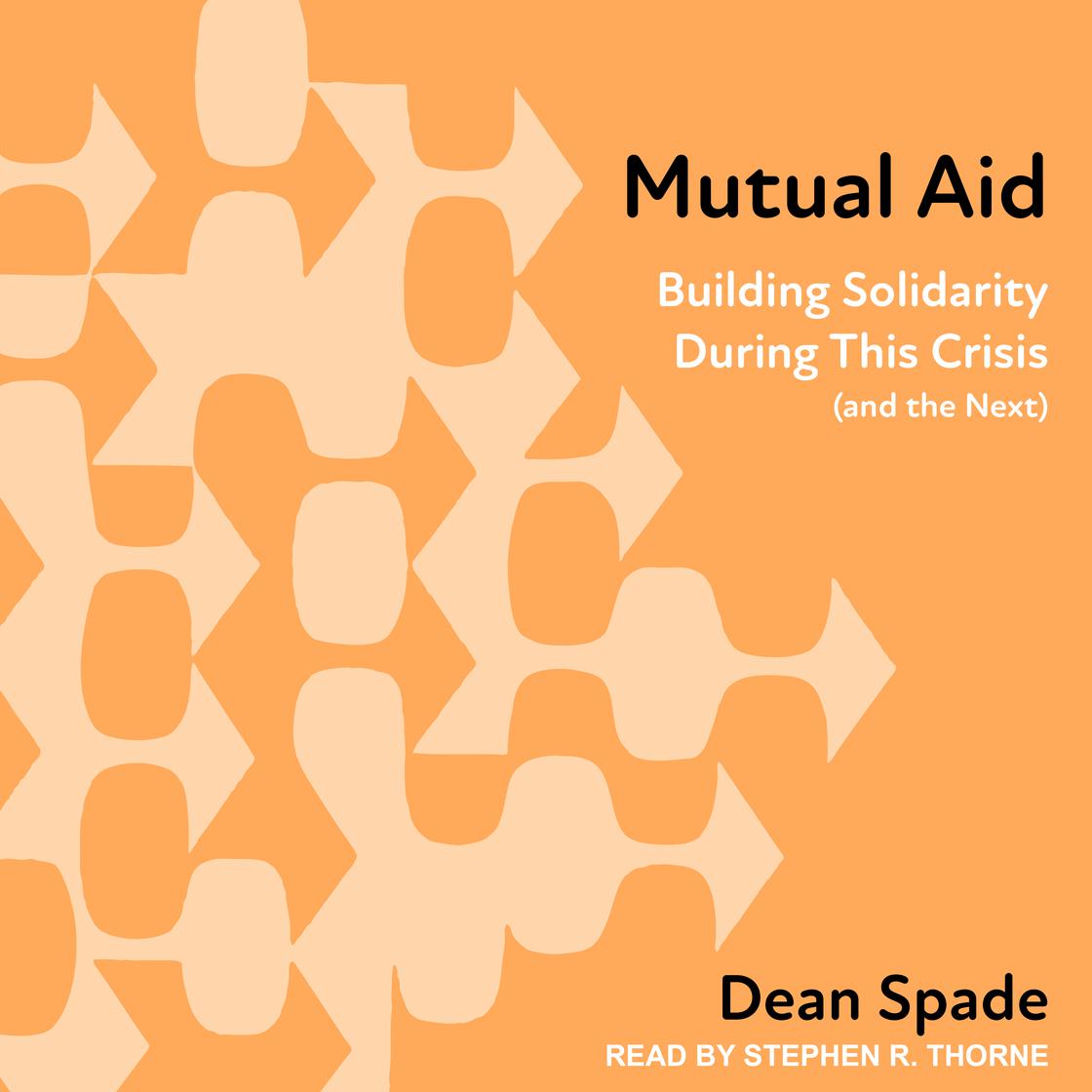 View audiobook of Mutual Aid by Dean Spade