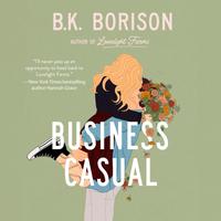 View audiobook of Business Casual by B.K. Borison