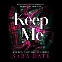 View audiobook of Keep Me by Sara Cate