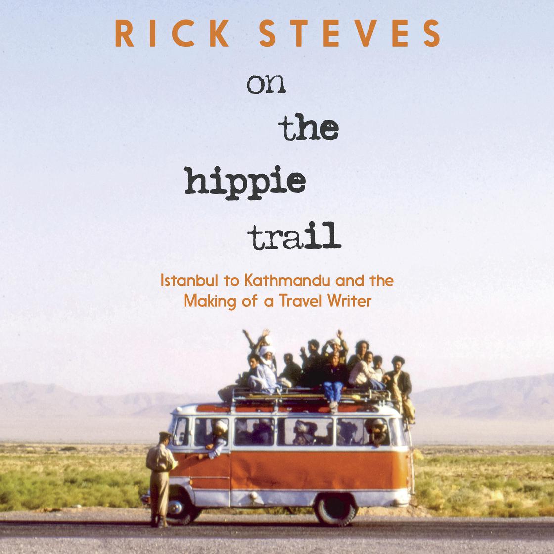 View audiobook of On the Hippie Trail by Rick Steves