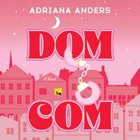 View audiobook of Dom-Com by Adriana Anders