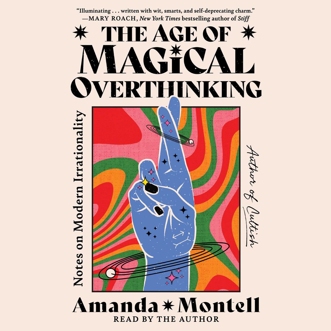 View audiobook of The Age of Magical Overthinking by Amanda Montell