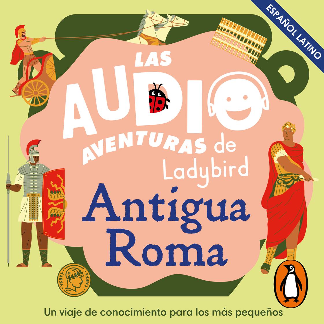 View audiobook of Antigua Roma (Latino) (Las audioaventuras de Ladybird) by  Ladybird