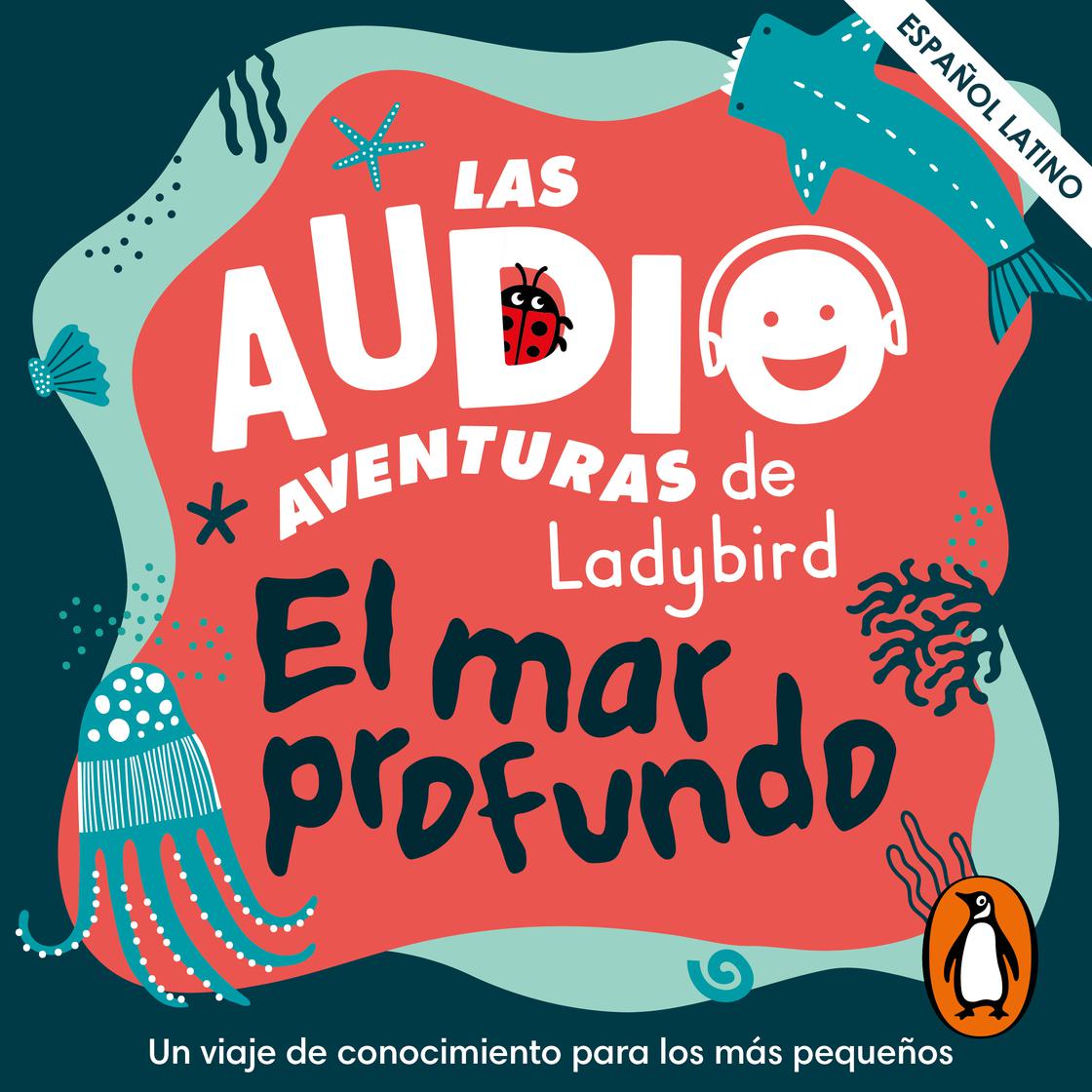 View audiobook of El mar profundo (Latino) (Las audioaventuras de Ladybird) by  Ladybird
