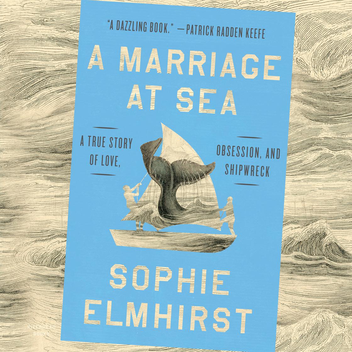 View audiobook of A Marriage at Sea by Sophie Elmhirst
