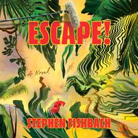 View audiobook of Escape! by Stephen Fishbach