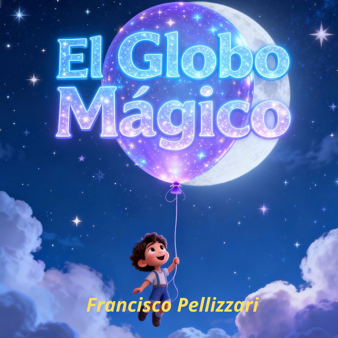 View audiobook of El Globo Mágico by Francisco Pellizzari
