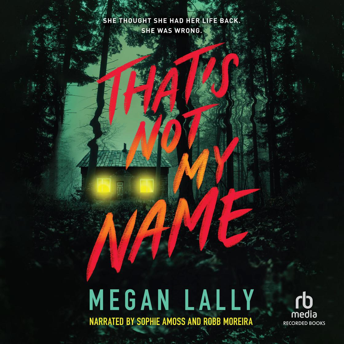 View audiobook of That's Not My Name by Megan Lally